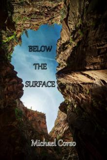      Below the Surface
