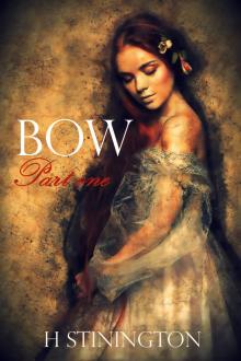      Bow: part one