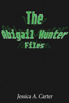      The Abigail Hunter Files