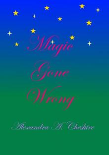      Magic Gone Wrong