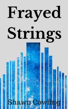      Frayed Strings