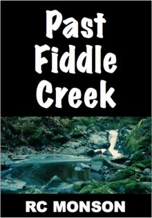      Past Fiddle Creek