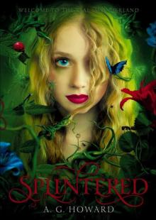      Splintered