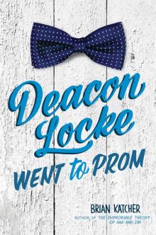      Deacon Locke Went to Prom