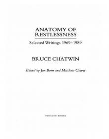      Anatomy of Restlessness: Selected Writings, 1969-1989