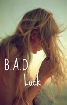      B.A.D