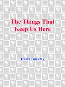      The Things That Keep Us Here