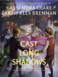      Cast Long Shadows