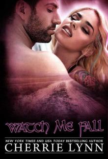      Watch Me Fall