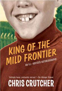      King of the Mild Frontier: An Ill-Advised Autobiography