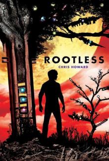      Rootless