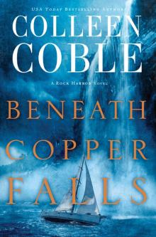      Beneath Copper Falls