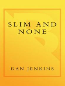     Slim and None