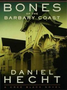      Bones of the Barbary Coast