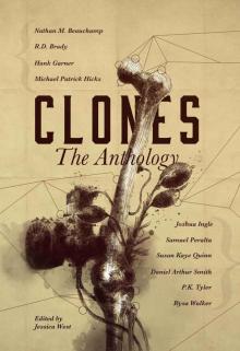      CLONES: The Anthology