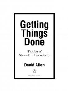      Getting Things Done