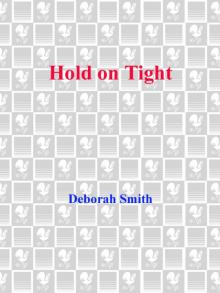      Hold on Tight