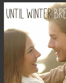      Until Winter Breaks
