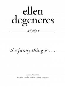      The Funny Thing Is...