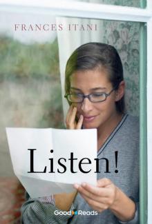      Listen!