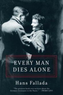      Every Man Dies Alone