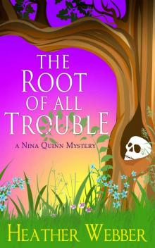      The Root of All Trouble