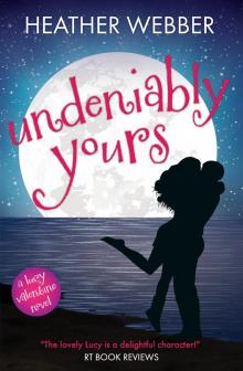      Undeniably Yours