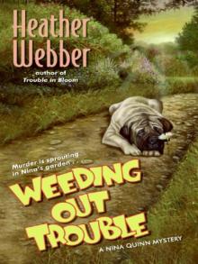      Weeding Out Trouble