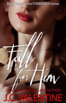      Fall for Him