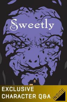      Sweetly