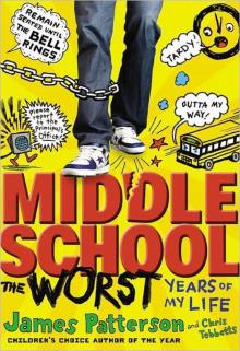      Middle School, the Worst Years of My Life