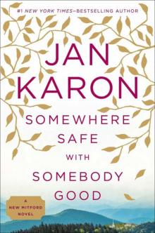     Somewhere Safe With Somebody Good