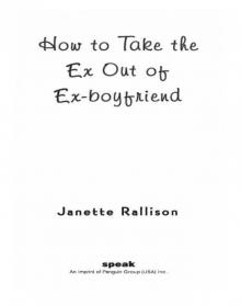      How to Take the Ex Out of Ex-Boyfriend