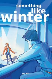      Something Like Winter