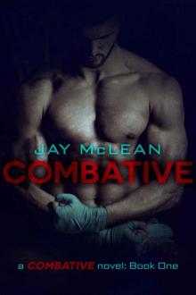      Combative
