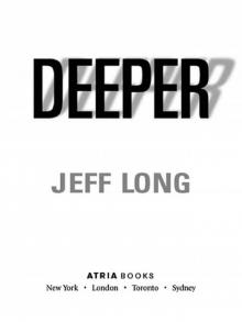      Deeper