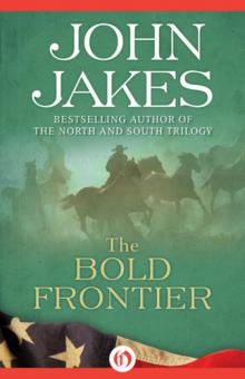      The Bold Frontier