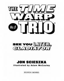      See You Later, Gladiator