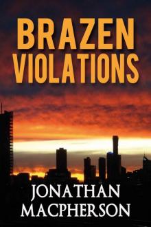      Brazen Violations