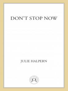      Don't Stop Now