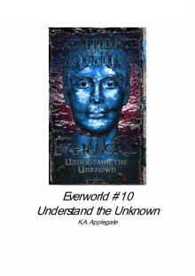      Understand the Unknown