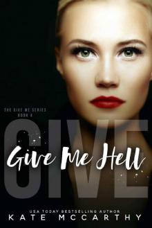      Give Me Hell