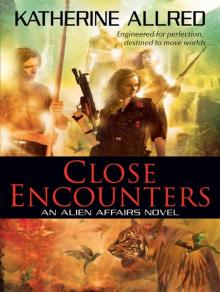      Close Encounters