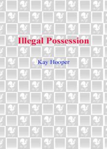      Illegal Possession