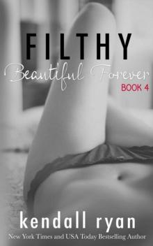      Filthy Beautiful Forever