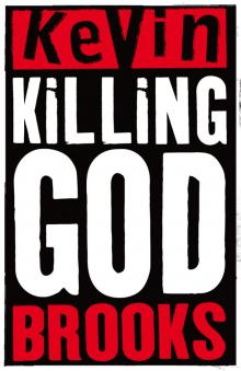      Killing God