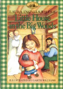      Little House in the Big Woods