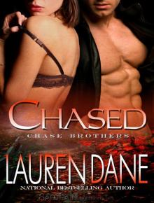      Chased