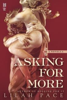      Asking for More