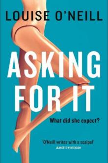      Asking for It